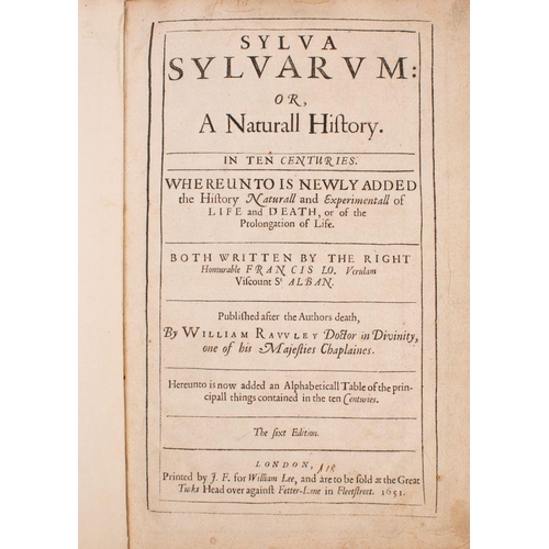 399 - BACON, Sir Francis - Sylva Sylvarum : or.  A Naturall History ... published after the author's death... 