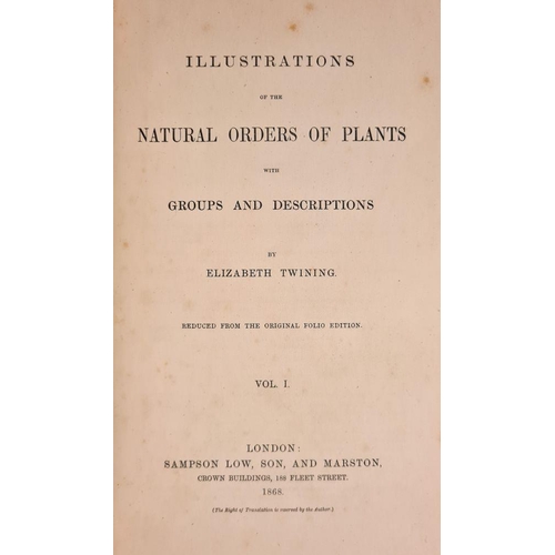 432 - TWINING, Elizabeth - Illustration of the Natural Orders of Plants with groups and descriptions. 2 vo... 