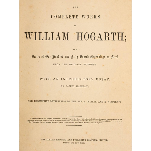 47 - HOGARTH, William - The Complete Works ... in a Series of One Hundred and Fifty Superb Engravings on ... 