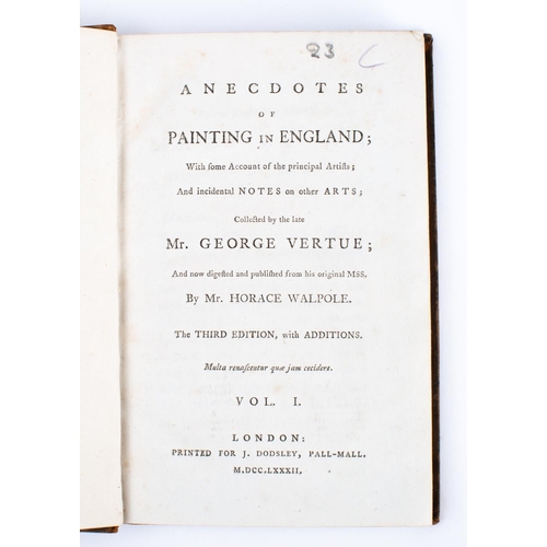 69 - WALPOLE, Horace - Anecdotes of Painting in England: with some account of the principal artists; and ... 