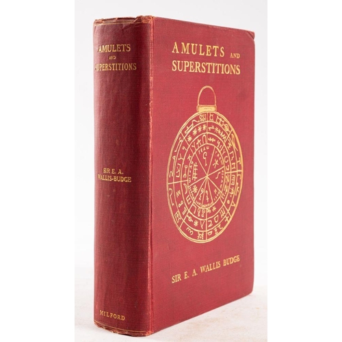 83 - BUDGE, Sir E. A. Wallis - Amulets and Superstitions ... 22 plates, illustrations throughout, org. pi... 