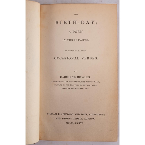 101 - BOWLES, Caroline - The Birth-Day; A Poem, in three parts: to which are added, occasional verses. Con... 