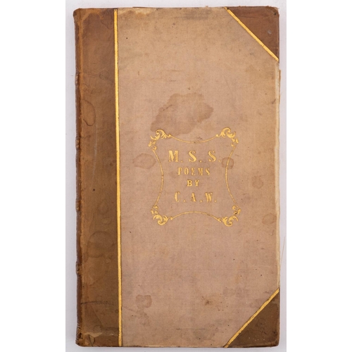 110 - C. A. W - M. S. S. Poems. half calf, 8vo, c1830s.* a small book crammed full of manuscript poetry al... 