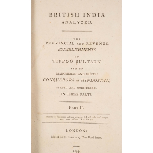 138 - GREVILLE, Charles Francis : British India Analyzed. The Provincial and Revenue Establishments of Tip... 