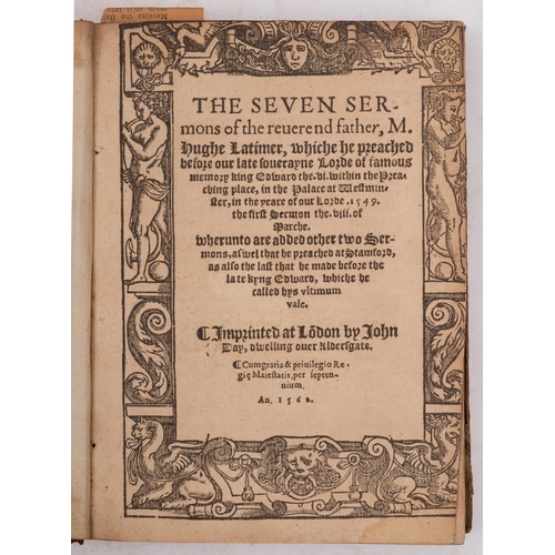 152 - LATIMER, Hugh - The Seven Sermons of the reverend father, M. Hugh Latimer, which he preached before ... 