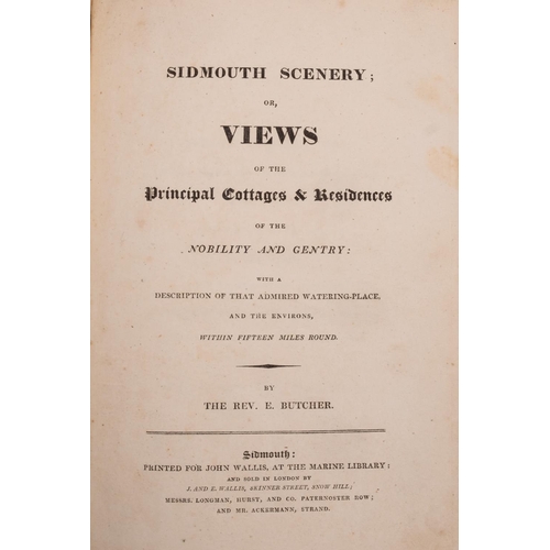 228 - BUTCHER, E - Sidmouth Scenery; or, Views of the Principal Cottages & Residences of the Nobility and ... 