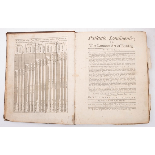 24 - SALMON, William - Palladio Londinensis; or, The London Art of Building. In Three Parts ... The whole... 