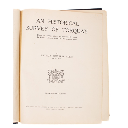 240 - ELLIS, Arthur Charles - An Historical Survey of Torquay : Subscribers' Edition. Org. blue cloth, ill... 