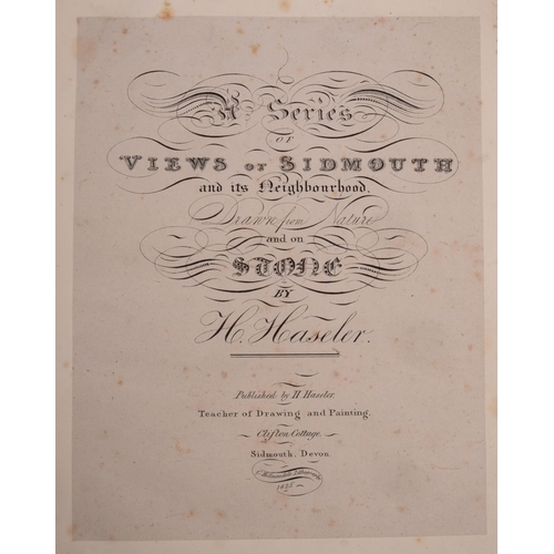 254 - HASELER, H - A Series of Views of Sidmouth, and its Neighbourhood, drawn from nature and on stone. 7... 