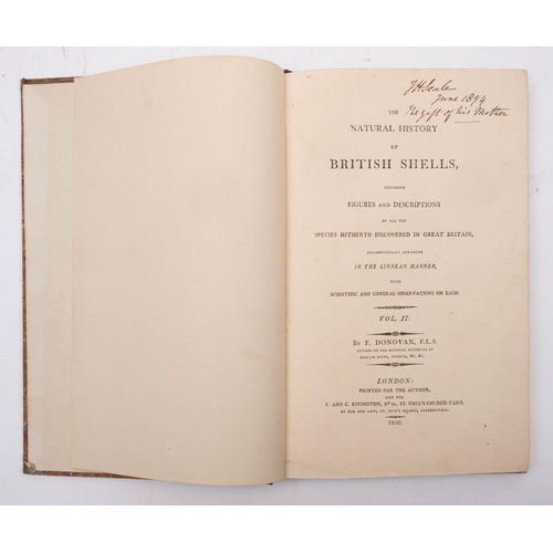 312 - DONOVAN, E - The Natural History of British Shells, including figures and descriptions of all the sp... 