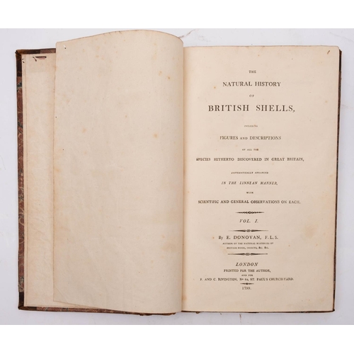 313 - DONOVAN, E - The Natural History of British Shells, including figures and descriptions of all the sp... 