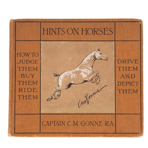 352A - GONNE, Capt. C. M - Hints On Horses : Illustrated. Org. pictorial cloth. Oblong 4to. Reprint. 1913.