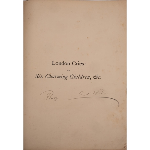 52 - LEADENHALL PRESS : London Cries: with Six Charming Children ... text by Andrew W. Tuer. Illustrated ... 