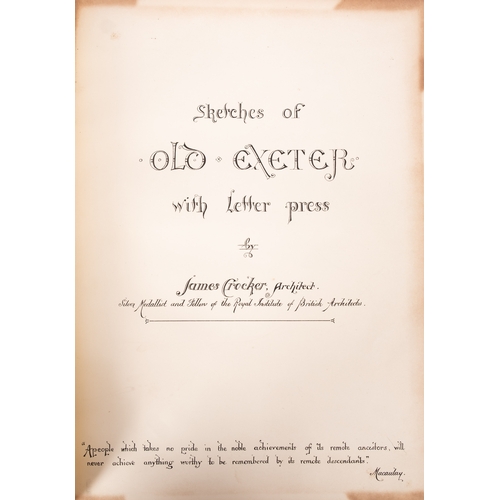 236 - CROKER, James - Sketches of Old Exeter with Letter press :  black and white illustrations throughout... 