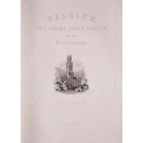 289 - WRIGHT, G.N & BUCKINGHAM, L.F.A - Belgium The Rhine, Italy, Greece, and the Shores and Islands of th... 