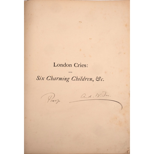 666 - LEADENHALL PRESS : London Cries: with Six Charming Children ... text by Andrew W. Tuer. Illustrated ... 