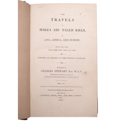 922 - STEWART, Charles, The Travels of Mirza Abu Taleb Khan in Asia, Africa and Europe, 2 vols, portrait f... 