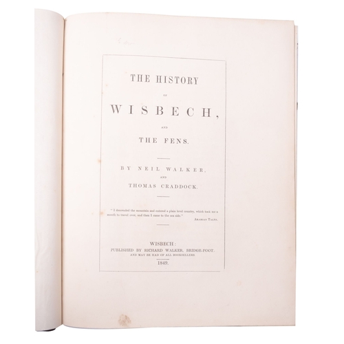 929 - WALKER, Neil, and Craddock, Thomas, The History of Wisbech, and the Fens, 19 plates and maps, half m... 