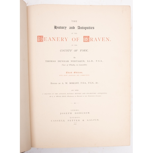 931 - WHITAKER, Thomas... ed by A.W. Morant, The History and Antiquities of the Deanery of Craven in the C... 