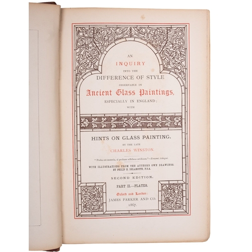 13 - DECORATIVE ARTS. WINSTON, Charles, An Inquiry into the Difference of Style observable in Ancient Gla... 