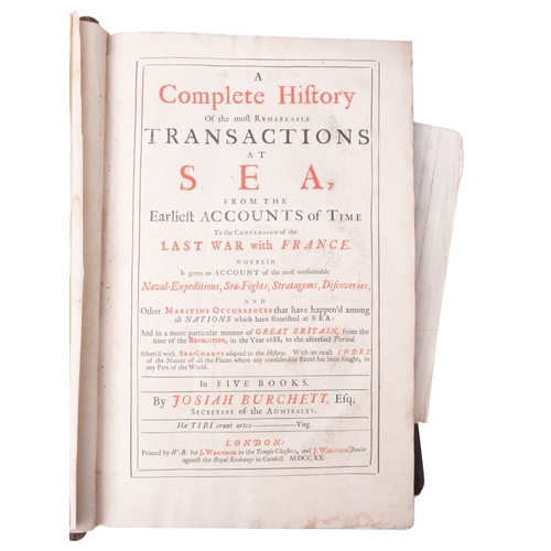 201 - BURCHITT, Josiah. A Complete History of the Remarkable transactions at Sea from the earliest account... 