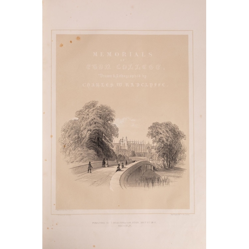 257 - RADCLYFFE, Charles H. Memorials of Eton College, Drawn and Lithographed by .., Eton: Ingalton 1844, ... 