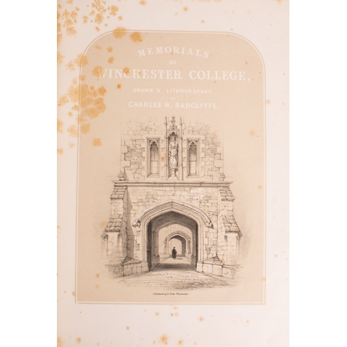 258 - RADCLYFFE, Charles H. Memorials of Winchester College, Drawn and Lithographed by .., Winchester: Nut... 