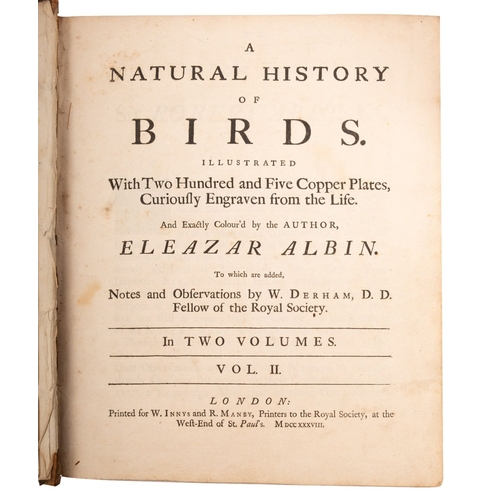 266 - ALBIN, Eleazar. A Natural History of Birds, to which are added, Notes and Observations by W. Derham,... 