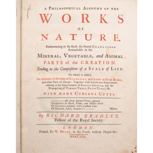 271 - BRADLEY, Richard. A Philosophical Account of the Works of Nature, Endeavouring to set forth the Seve... 