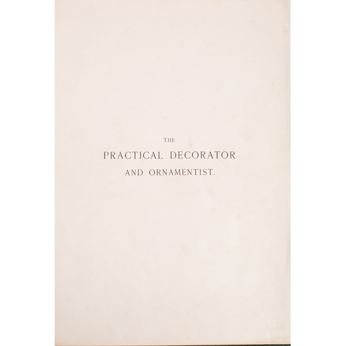 30 - AUDSLEY, George Ashdown & Maurice Ashdown The Practical Decorator and Ornamentist: for the use of ar... 