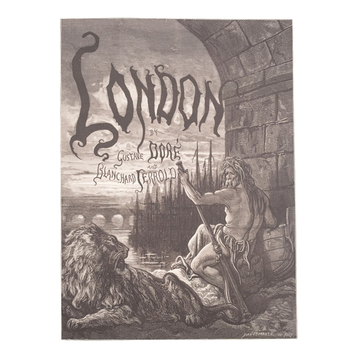 46 - DORÉ, Gustave, illustrator. London. A pilgrimage, by Gustave Doré and Blanchard Jerrold, London: Gra... 