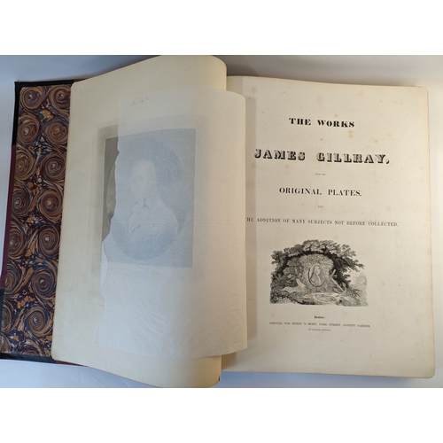 132 - GILLRAY, James (1757-1815). The Works of James Gillray from the Original Plates, with the addition o... 