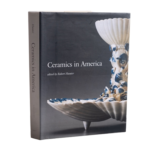 19 - HUNTER, Robert (editor). Ceramics in America 2007, Milwaukee: Chipstone Foundation 2007, illus., ex ... 