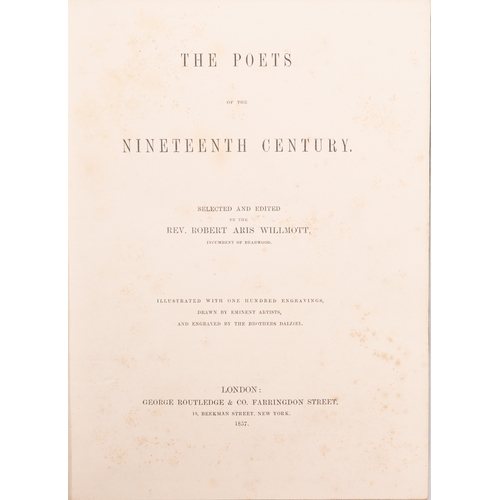 60 - DALZIEL BROTHERS. WILLMOTT, Robert Aris. The Poets of the Nineteenth Century, London: George Routled... 