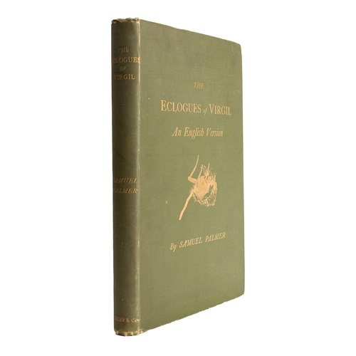 85 - PALMER, Samuel. An English Version of The Eclogues of Virgil, London: Seeley & Co. 1884, second edit... 