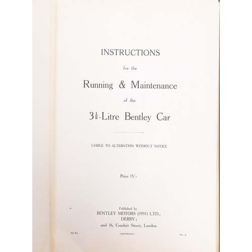 474 - BENTLEY. 3½ Litre Instruction Book, Derby: Bentley Motors (1931) Ltd. [1933], No.1, original plum cl... 