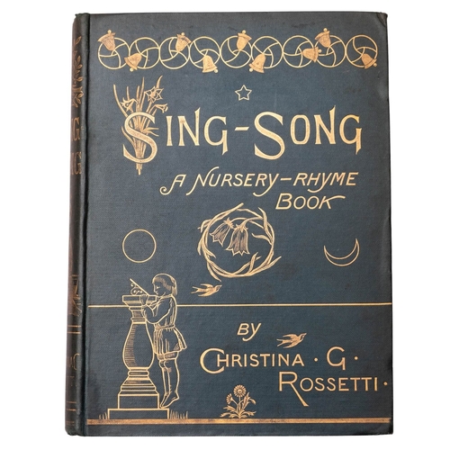 72 - ROSSETTI, Christina. Sing-Song. A Nursery Rhyme Book..., illustrations by Arthur Hughes, 1st edition... 