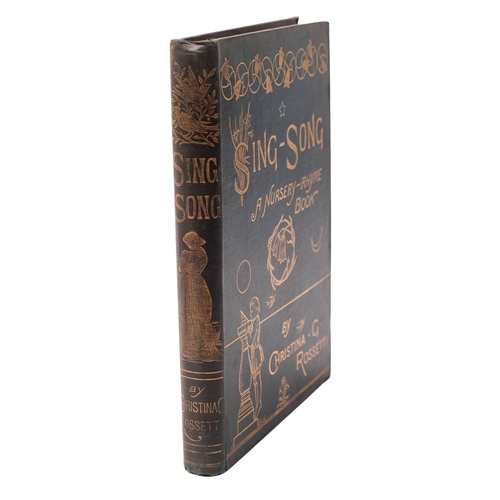 72 - ROSSETTI, Christina. Sing-Song. A Nursery Rhyme Book..., illustrations by Arthur Hughes, 1st edition... 