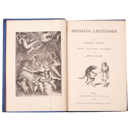 73 - ROSSETTI, Christina. Speaking Likenesses, with pictures thereof by Arthur Hughes, 1st edition, Londo... 