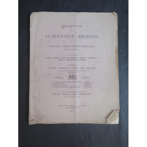 590a - Description 0f Suspension Bridges on Dredge's Patent Taper Principle, printed by W. Burness 1851