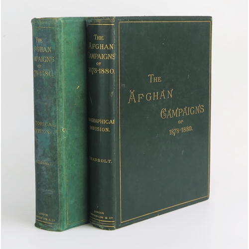 1218 - SHADBOLT (Sydney H). The Afghan Campaigns of 1878-1880, compiled from official and private sources, ... 