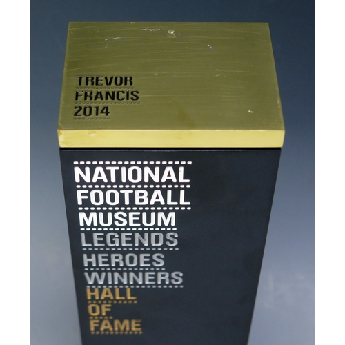 40 - National Football Museum: Legends Heroes Winners, Hall of Fame award to Trevor Francis, 2014, the re... 