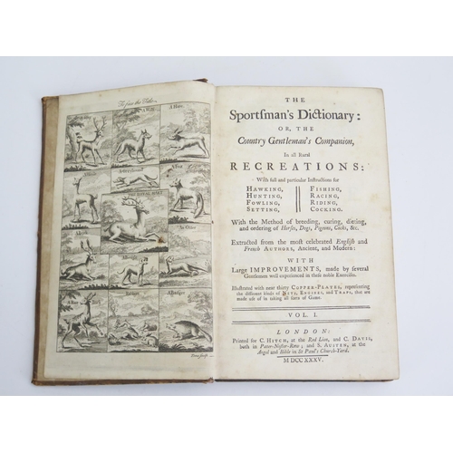 1495 - The Sportfmans (sic) Dictionary or the Country Gentleman's Companion. Volume 1, 1735, illus