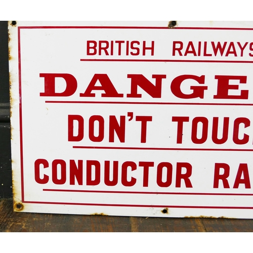 1254 - A British Rail enamel sign 'Danger Don't Touch Conductor Rails', 51cm wide.