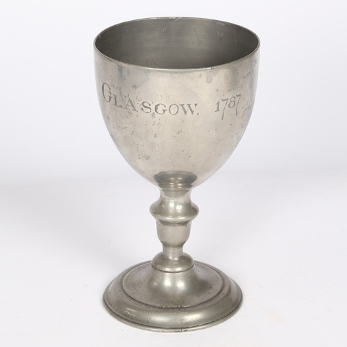 107 - A GEORGE III PEWTER CHALICE, SCOTTISH, DATED 1787. The large bowl engraved 'BAPTIST CHURCH GLASGOW 1... 