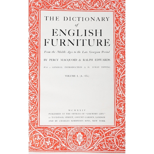 431 - MACQUIOD (PERCEY) & EDWARDS (RALPH), DICTIONARY OF ENGLISH FURNITURE, VOLS, I-III. First Edition, Co... 