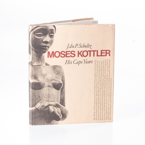 128 - MOSES KOTTLER: HIS CAPE YEARS Cape Town: Tafelberg, 1976 First edition Col. & b/w illustrations. Har... 