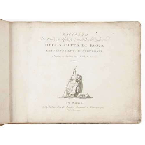 769 - RACCOLTA DI NUM. 320 VEDUTE SÌ ANTICHE, CHE MODERNE DELLA CITTÀ DI ROMA E DI ALCUNI LUOGHI SUBURBANI... 