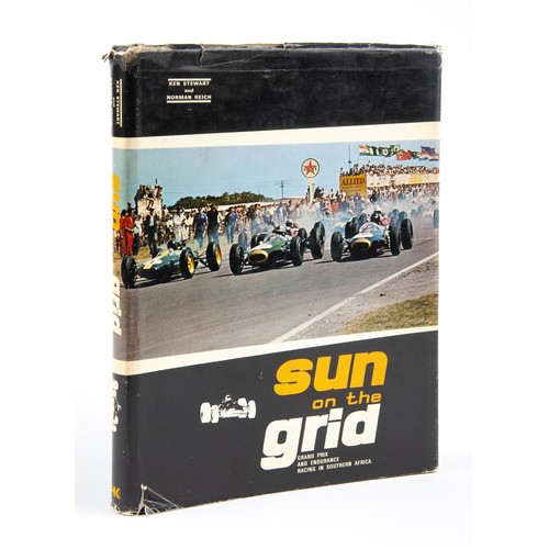 833 - SUN ON THE GRID: GRAND PRIX AND ENDURANCE RACING IN SOUTH AFRICA (INSCRIBED BY KEN STEWART) by Ken S... 