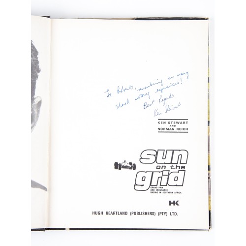 833 - SUN ON THE GRID: GRAND PRIX AND ENDURANCE RACING IN SOUTH AFRICA (INSCRIBED BY KEN STEWART) by Ken S... 